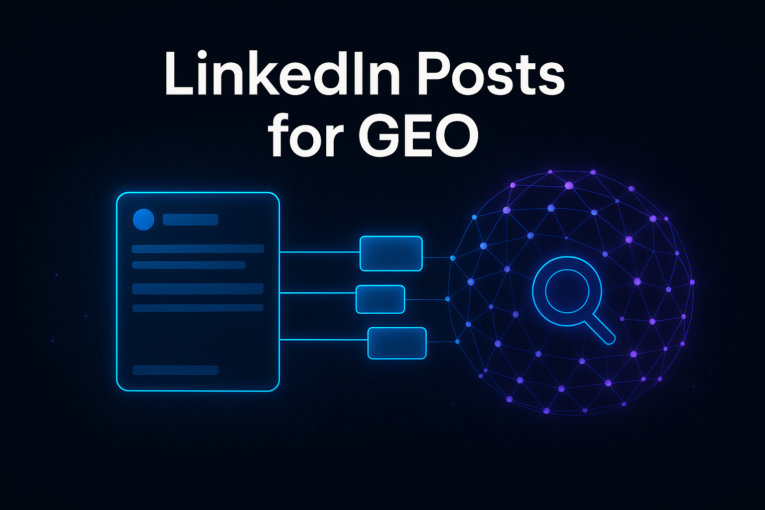 LinkedIn Posts for GEO: Improve AI Search Visibility