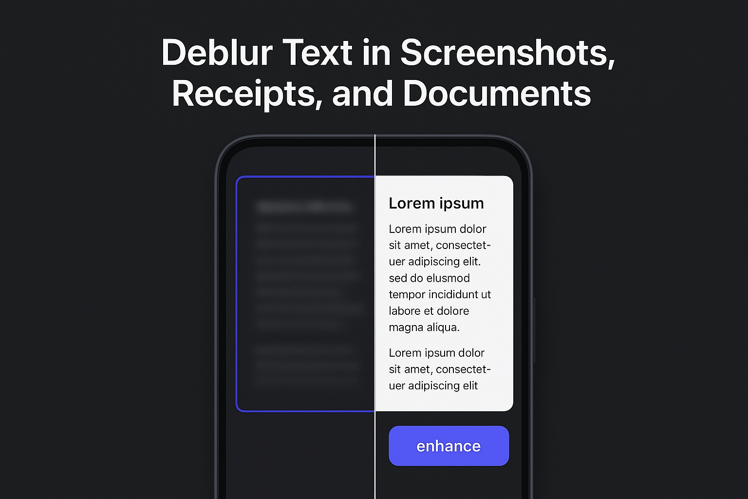 Deblur Text in Screenshots, Receipts, and Documents