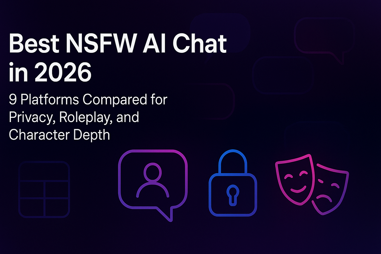 Best NSFW AI Chat in 2026: 9 Platforms Compared for Privacy, Roleplay, and Character Depth