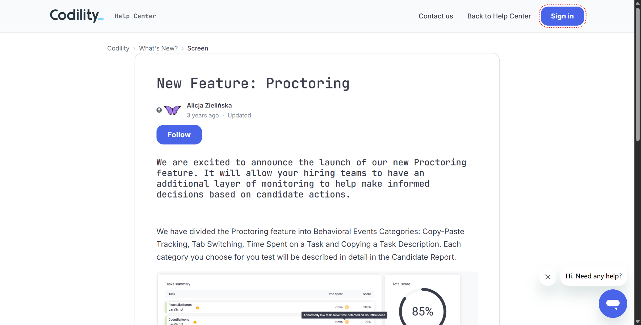 Codility's proctoring features were first released 3 years ago, and it's updated recently