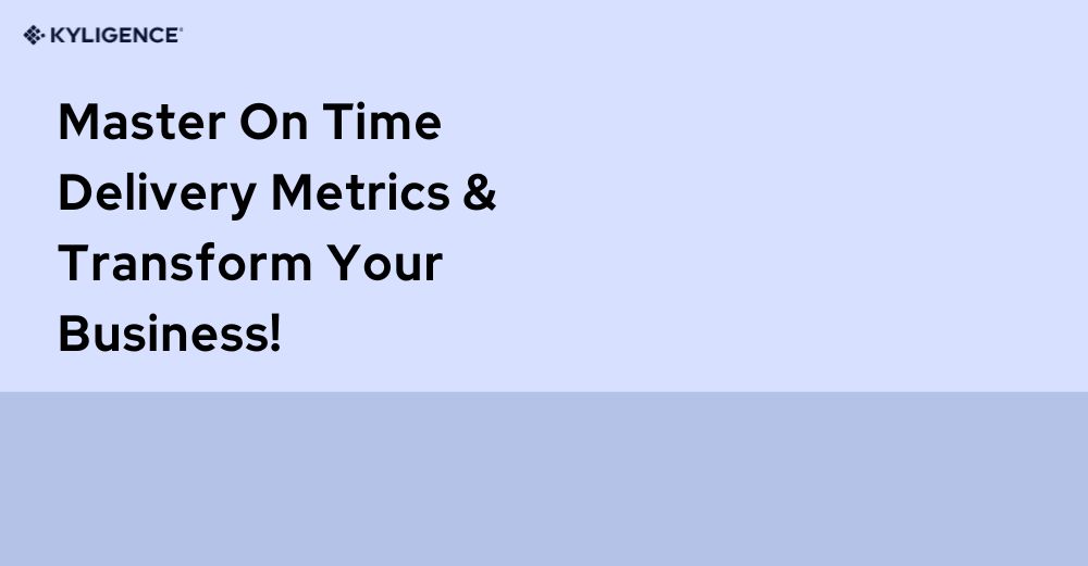 On-Time Delivery Metrics