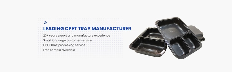 Top CPET Tray Manufacturers in China