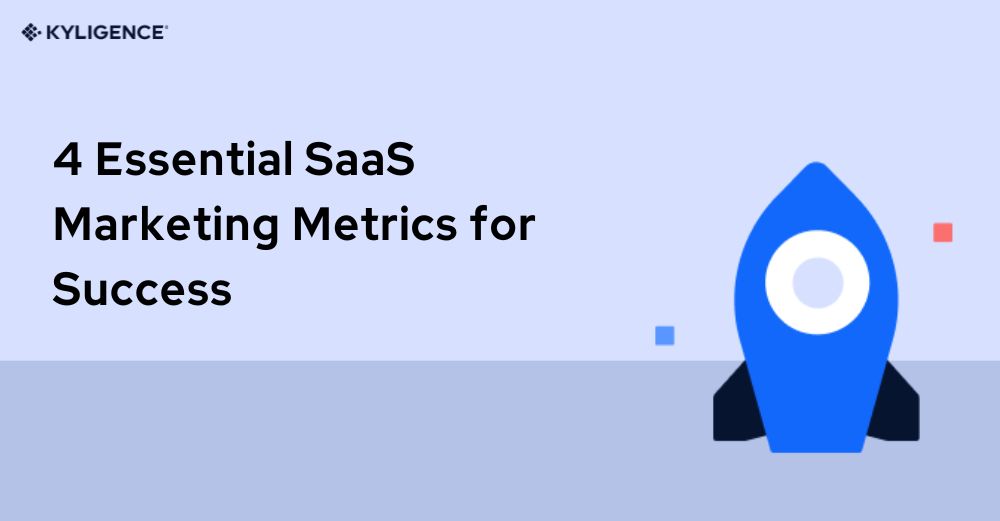 4 Essential SaaS Marketing Metrics for Success