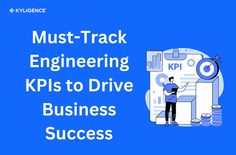 These 10 Must-Track Engineering KPIs will Drive Business Success