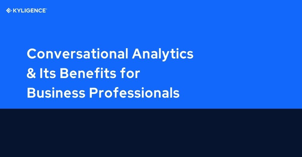 What is Conversational Analytics? Benefits for Business Professionals