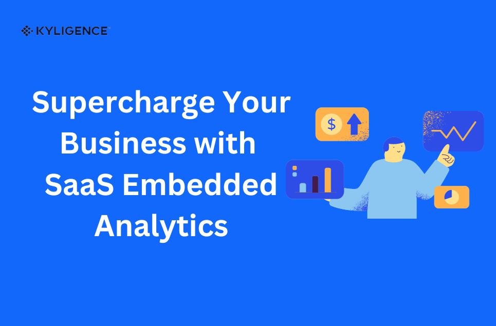 Supercharge Your Business with SaaS Embedded Analytics