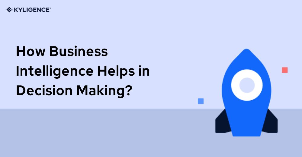 How Business Intelligence Helps in Decision Making?