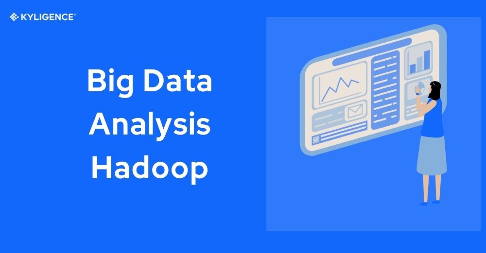 What is Big Data Analysis Hadoop? Why Hadoop for Big Data Analysis?
