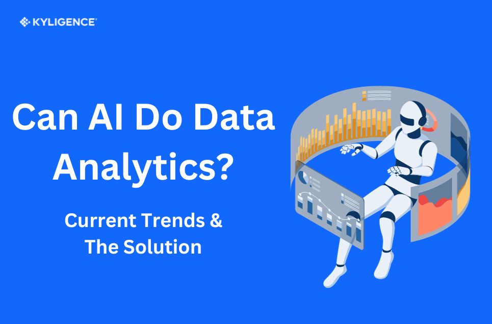 Can AI Do Data Analytics? Current Trends & The Solution