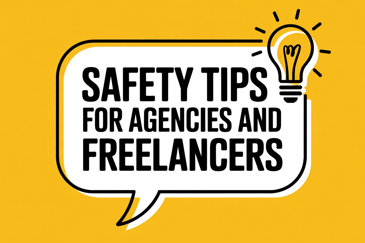 Safety Tips for Agencies and Freelancers
