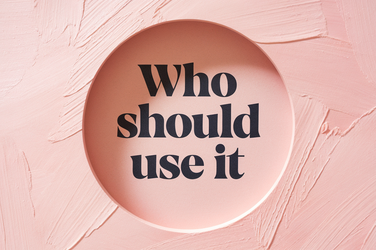 Who Should Use It