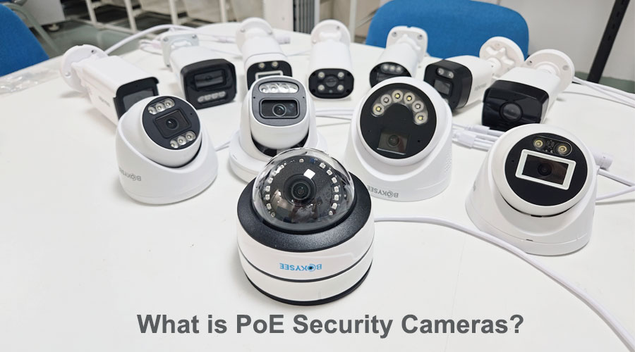 ¿Qué es una cámara Poe y la gama de productos principales de Bokysee de cámaras de seguridad POE? (Encendido por eternet)