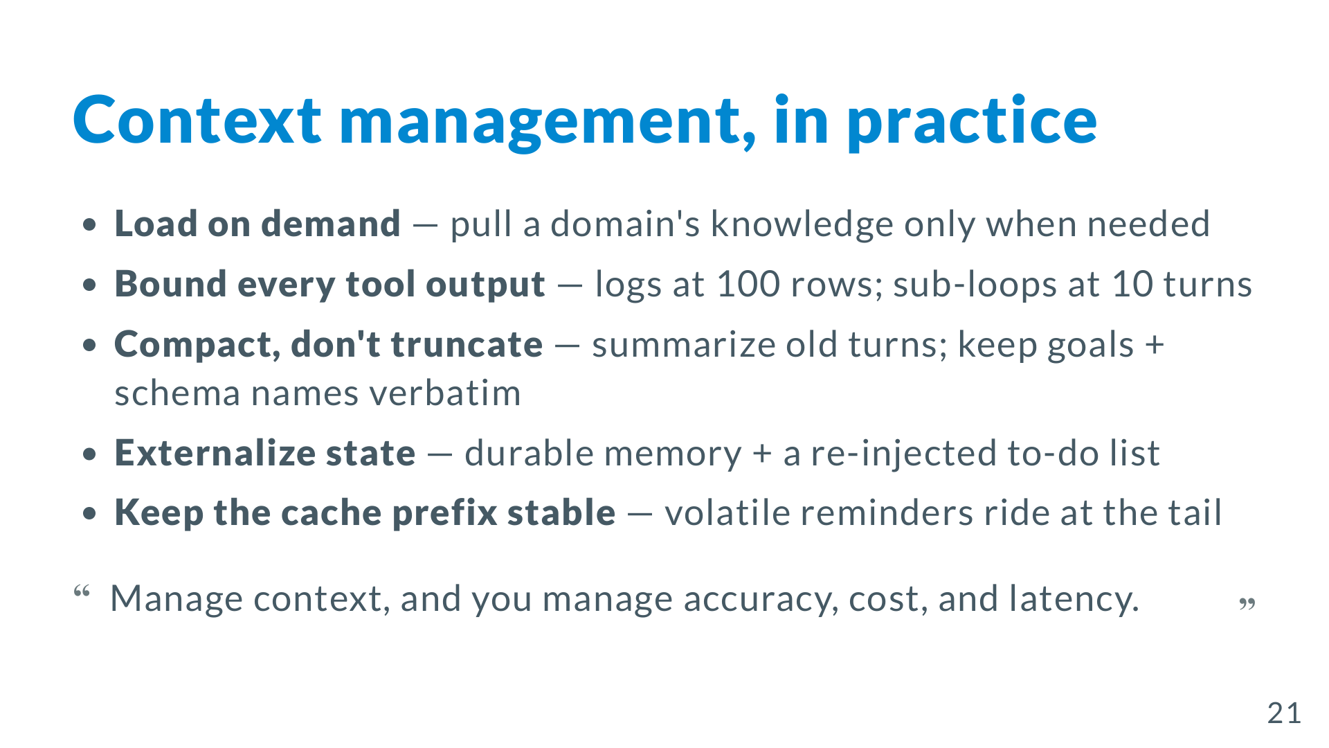 Context management, in practice — load on demand, bound every tool output, compact don'
style=