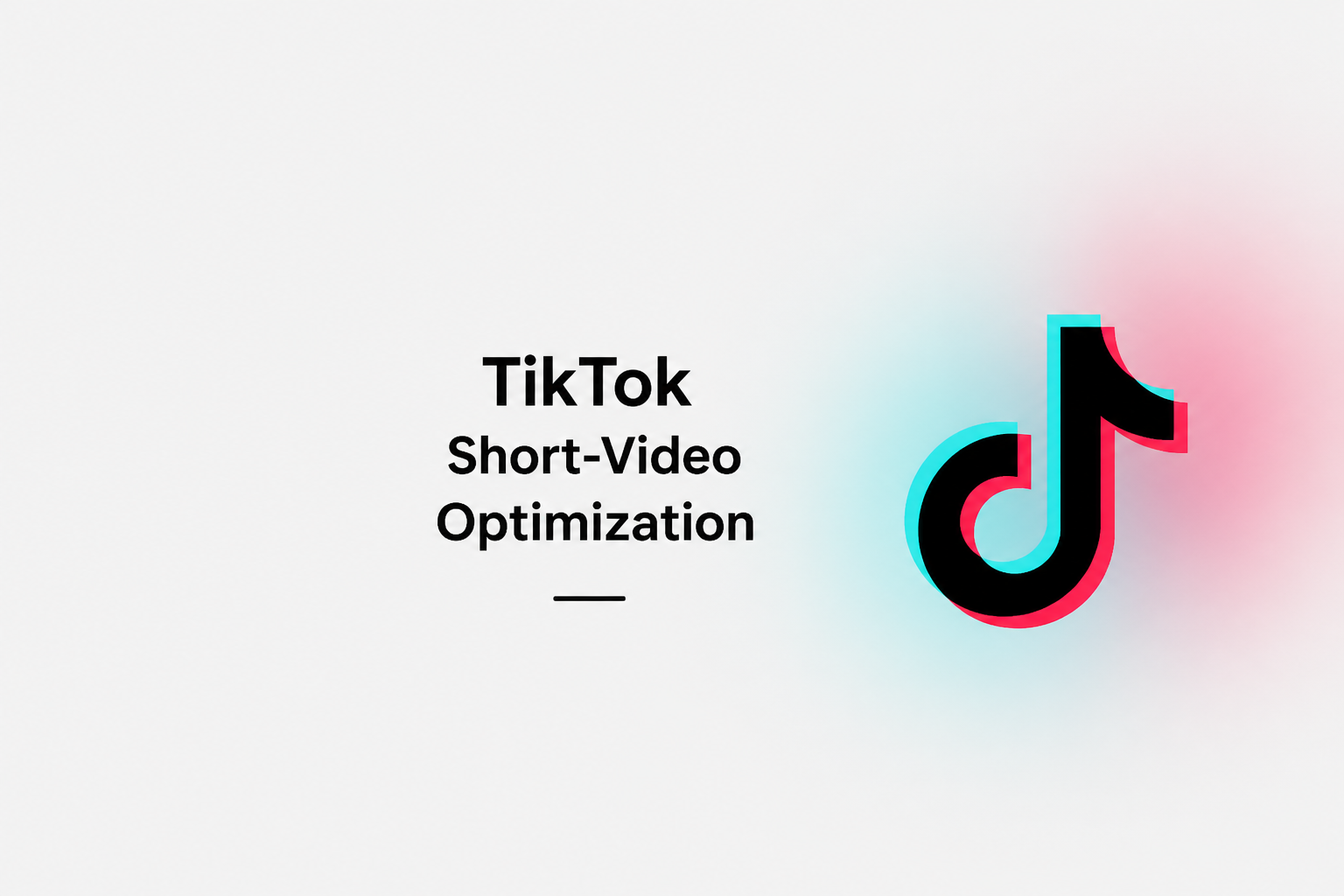 Minimalistic blog cover with the text "TikTok Short-Video Optimization" and the TikTok logo, highlighting the focus on short-video performance strategies.