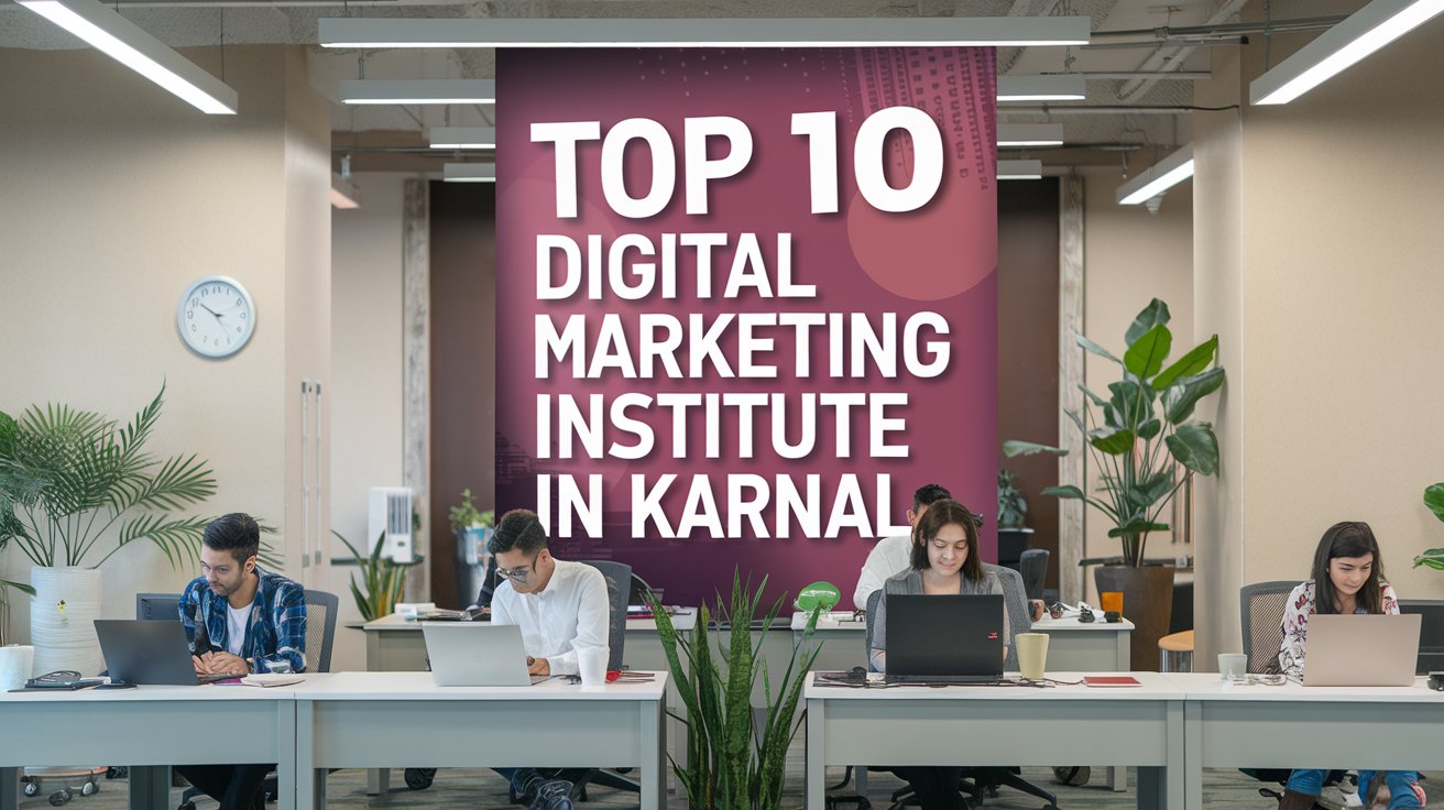 Digital Marketing Institute in Karnal