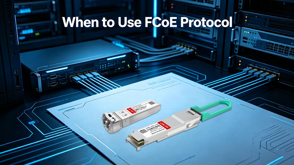 When to Use FCoE Protocol