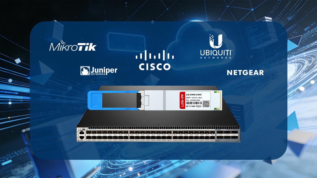 QSFP+ 40GBASE-LR4 Compatibility Guide (Checklist + Real Failure Cases)