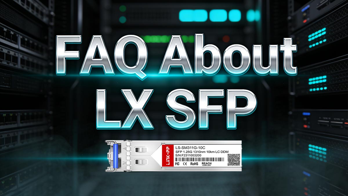FAQ About LX SFP