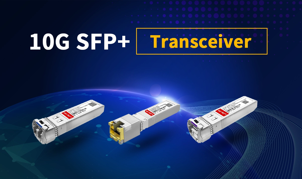 10G SFP+ Transceiver Buying Guide