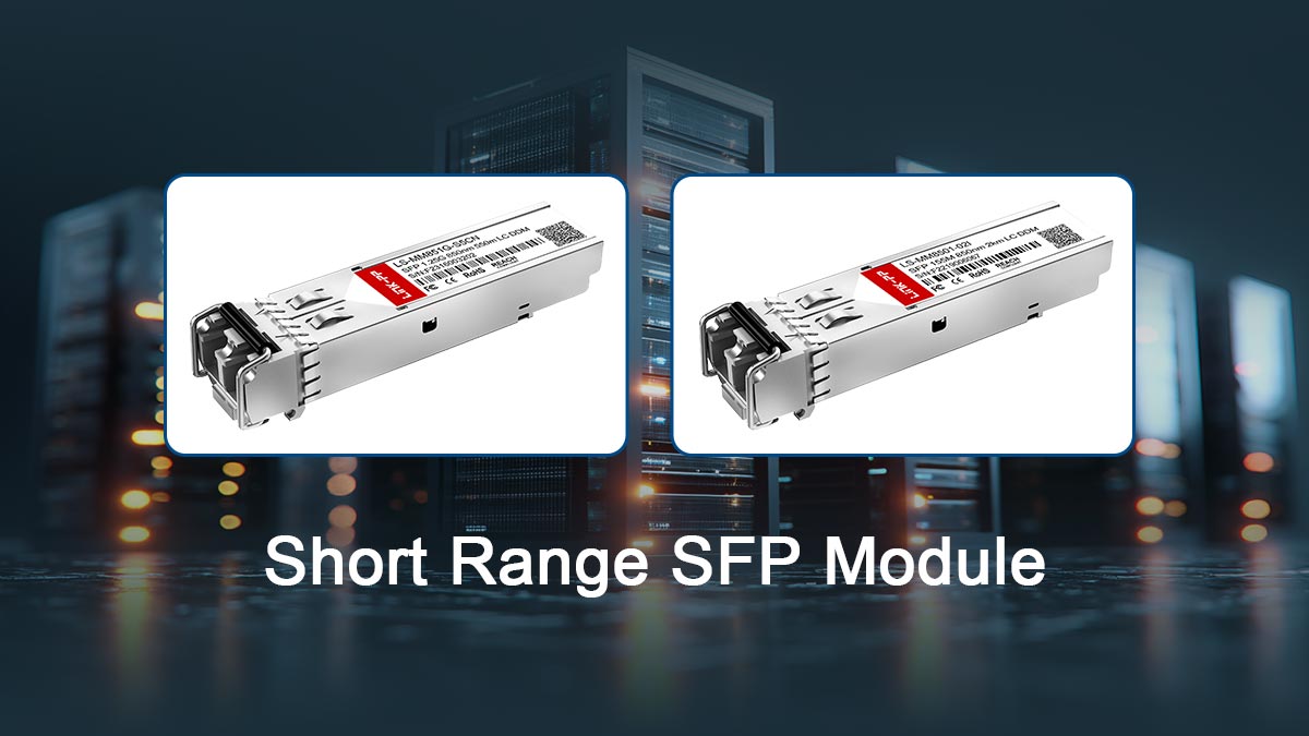 What Is a Short Range SFP Module?