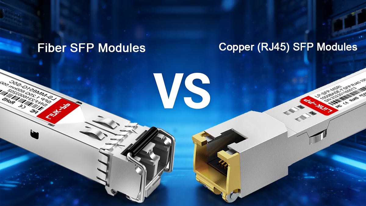 SFP Module Types: Fiber, Copper (RJ45), and Form-Factor Comparison