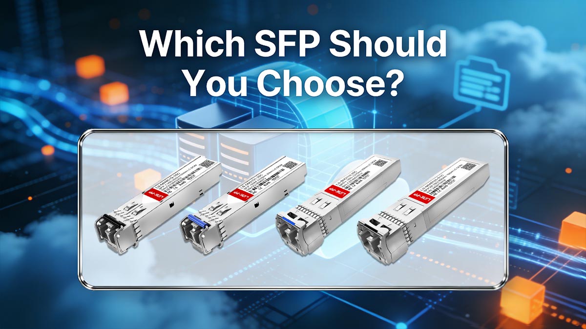 Which SFP Should You Choose?