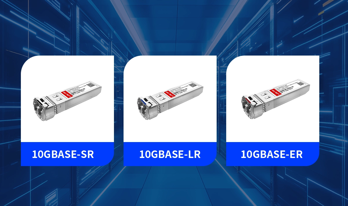 10GBASE-SR, 10GBASE-LR, and 10GBASE-E