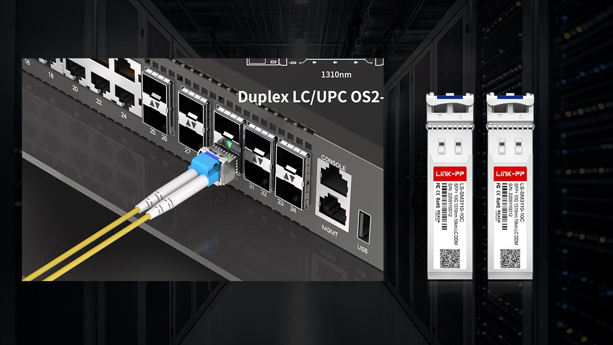 Choosing the Right SFP+ 10G Single-Mode 1310nm 10km LC Module
