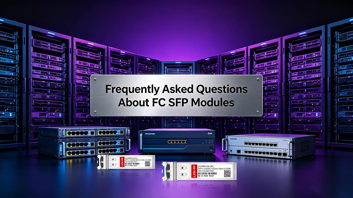 Frequently Asked Questions About FC SFP Modules