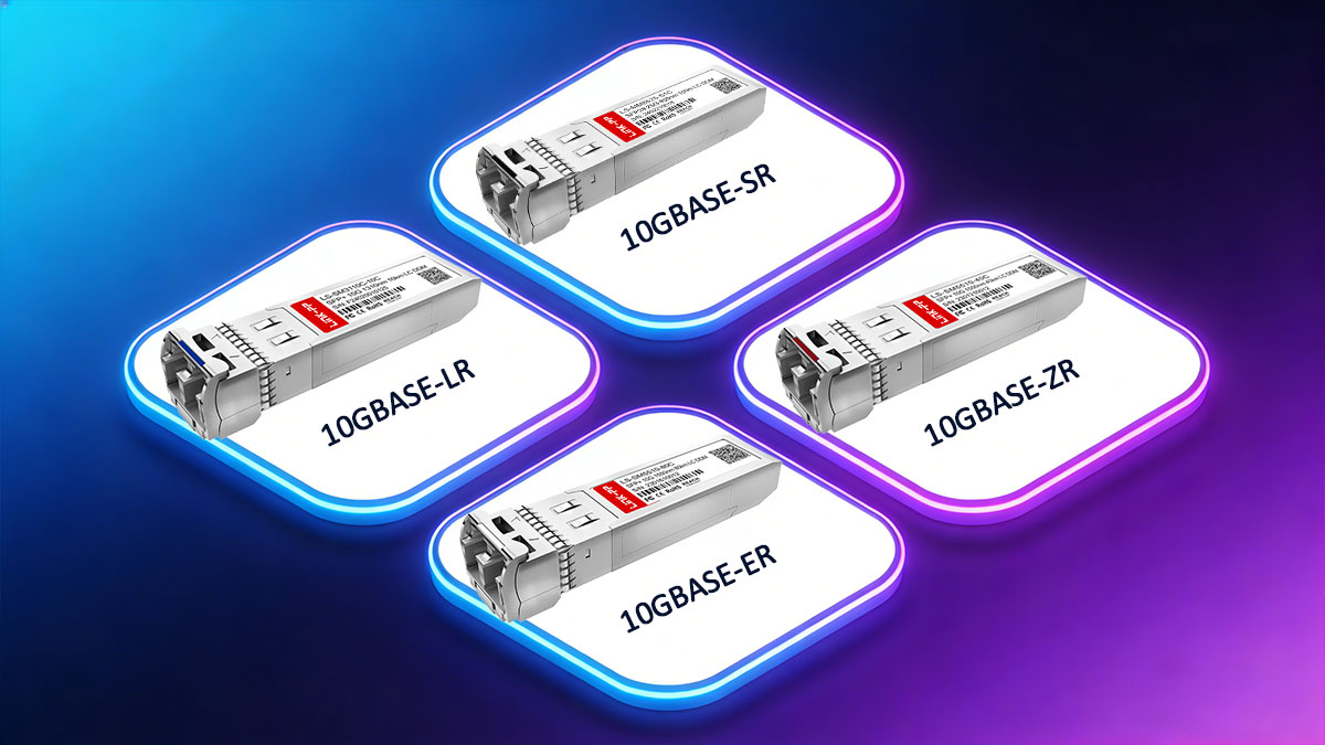 Optical SFP+ Types: 10GBASE-SR, 10GBASE-LR, 10GBASE-ER, 10GBASE-ZR, 10GBASE-LRM