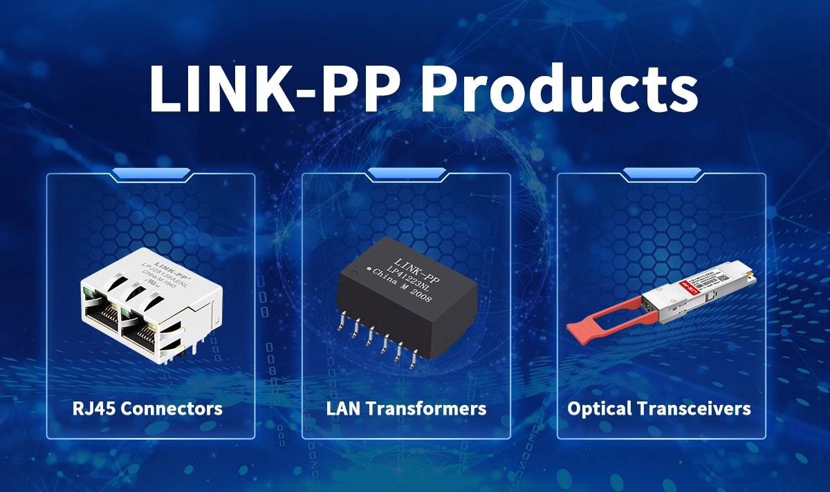 LINK-PP RJ45 Connectors, LAN Transformers, Optical Transceivers