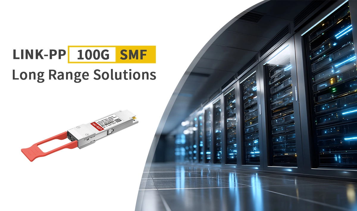 Comparing 100G Single Mode QSFP28 Module Types and Their Use Cases