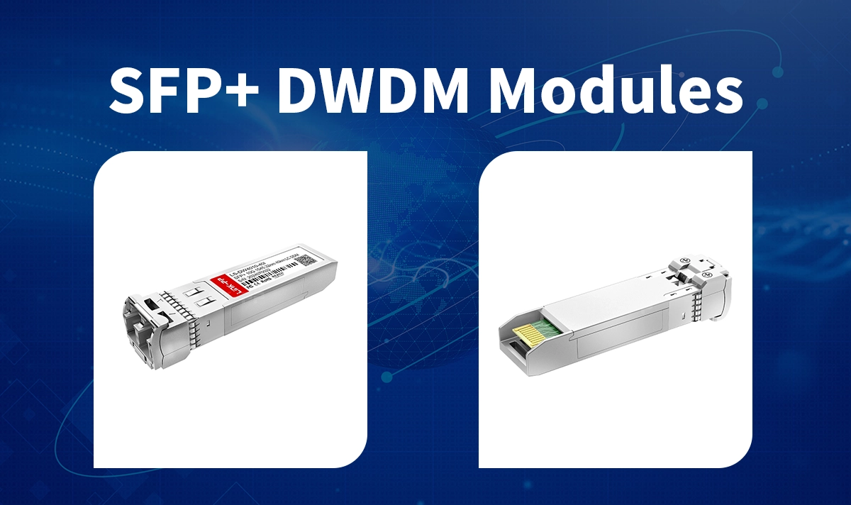 SFP+ DWDM Modules