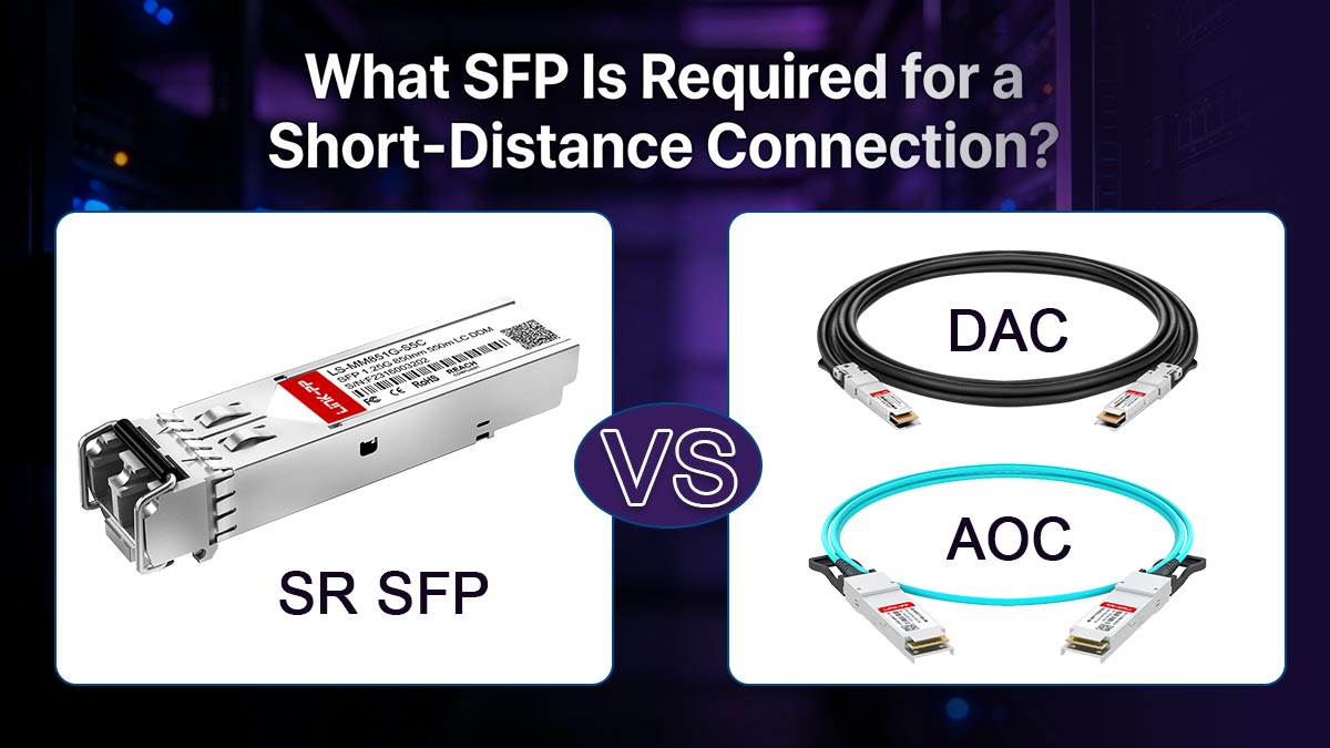 What SFP Is Required for a Short-Distance Connection?