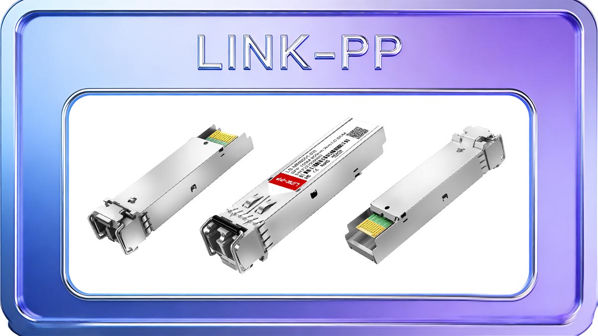 How to Choose the Right 1G Multimode SFP for Your Network