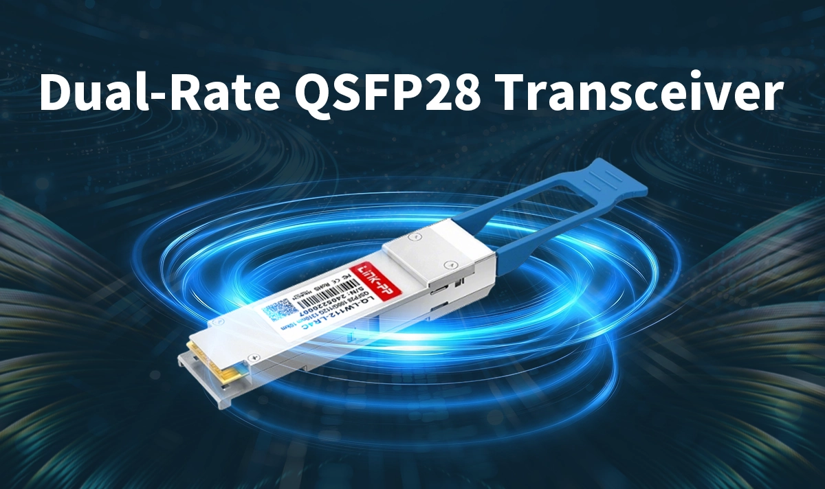 Dual-Rate QSFP28 Transceiver