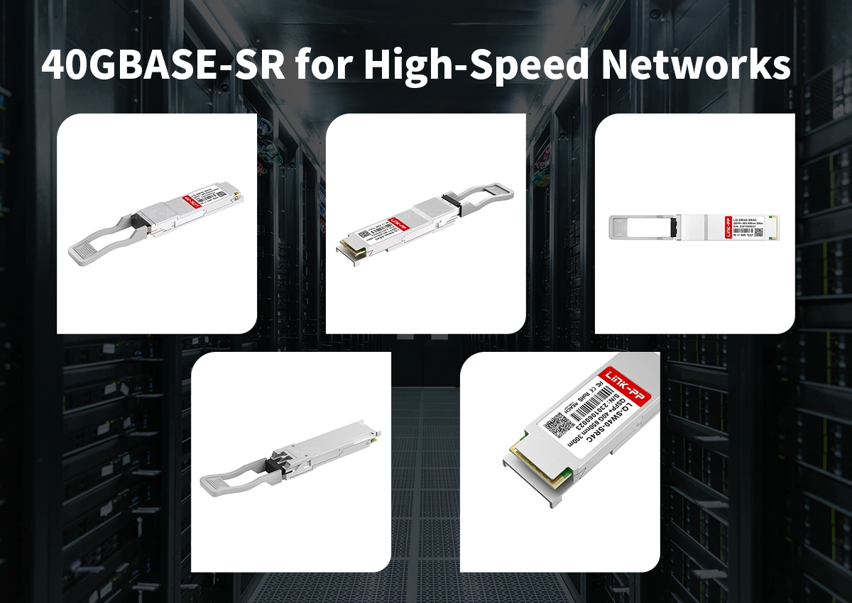 40GBASE‑SR for High-Speed Networks
