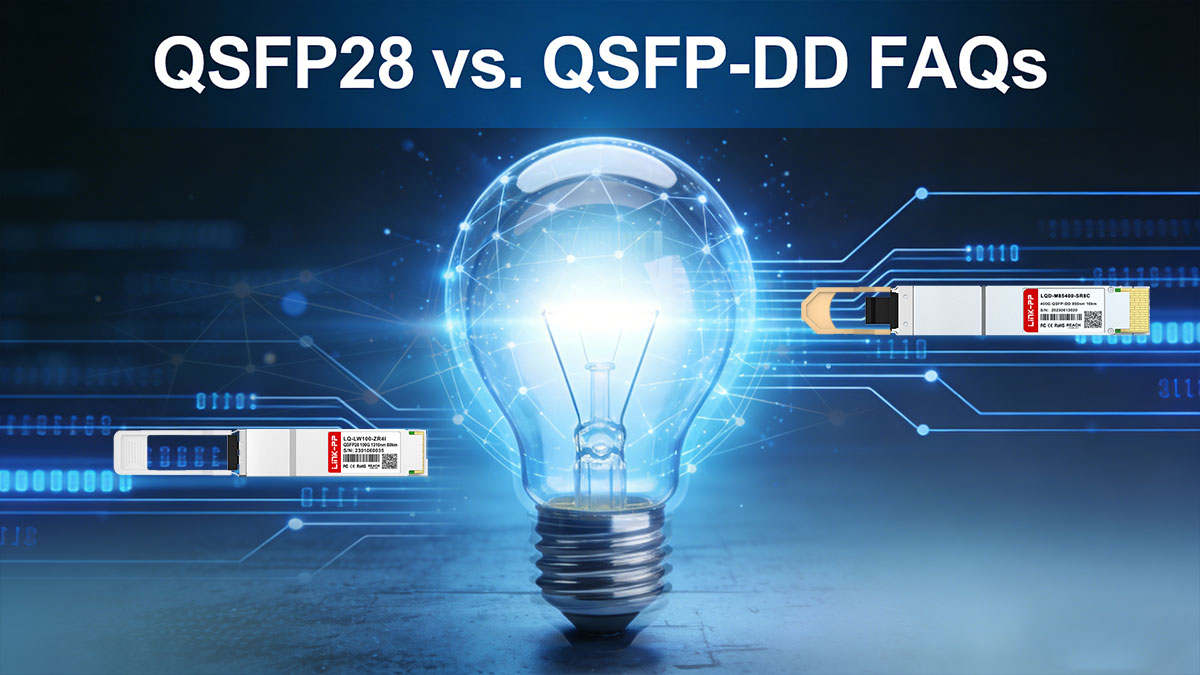 QSFP28 vs. QSFP-DD FAQs