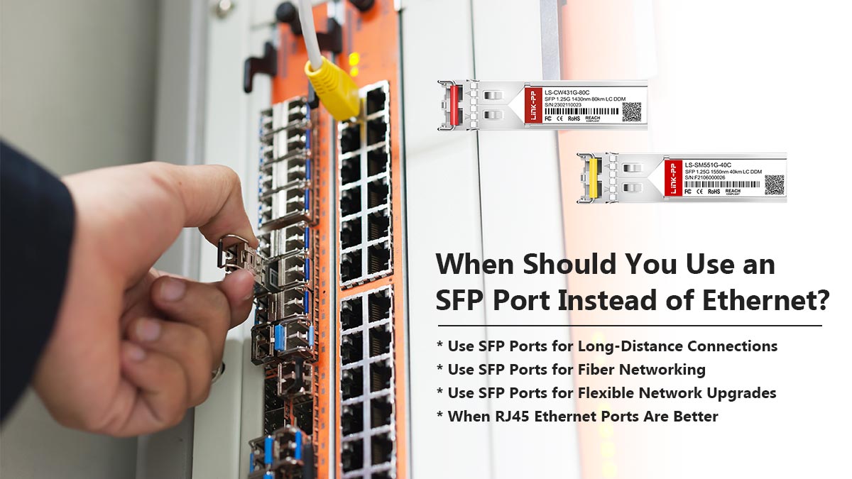 When Should You Use an SFP Port Instead of Ethernet?