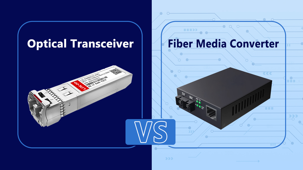 Optical Transceivers vs Fiber Media Converters