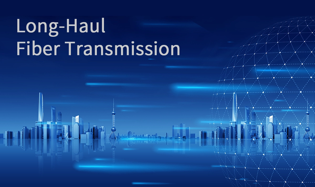 Long-Haul Transmission Explained in Simple Words