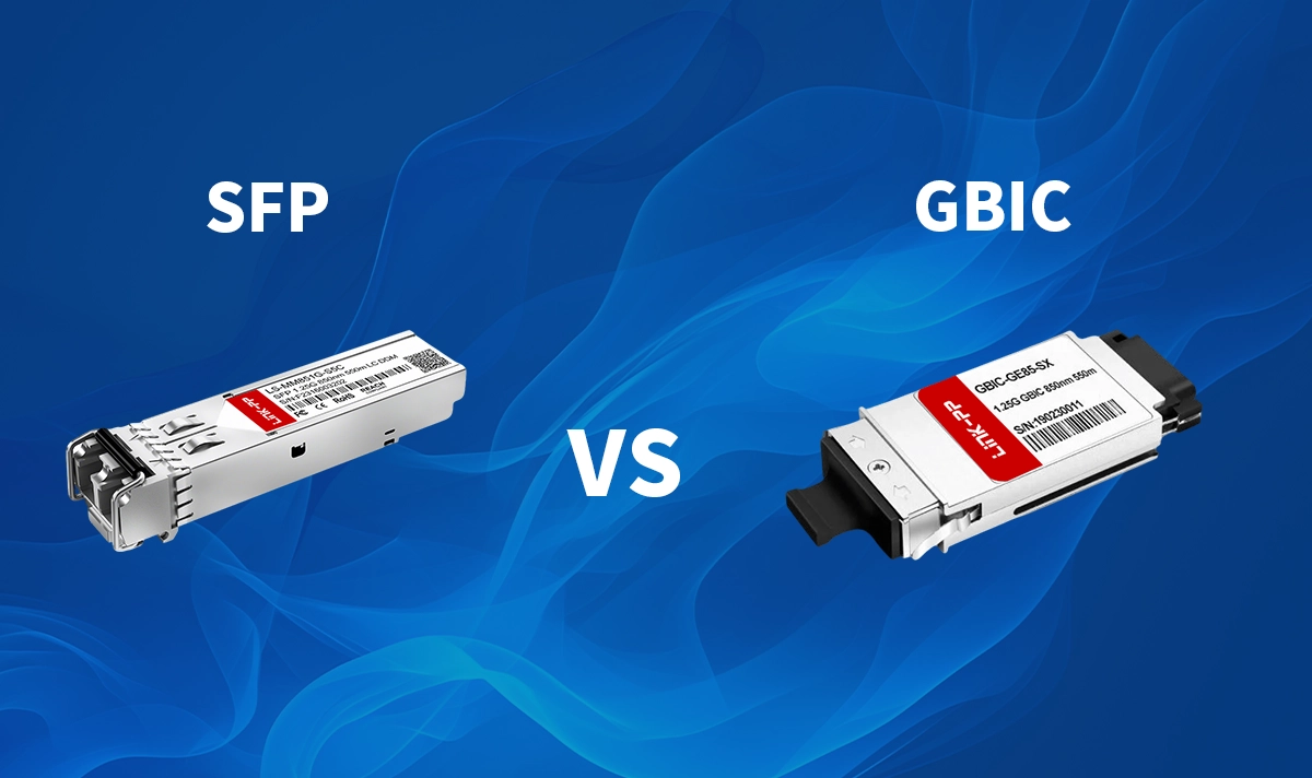 SFP vs GBIC Understanding the Key Differences