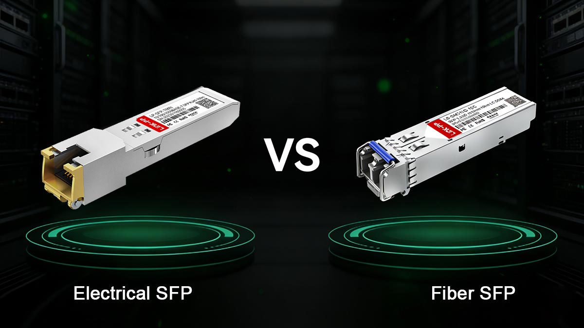 Electrical vs. Optical SFP: Comparison