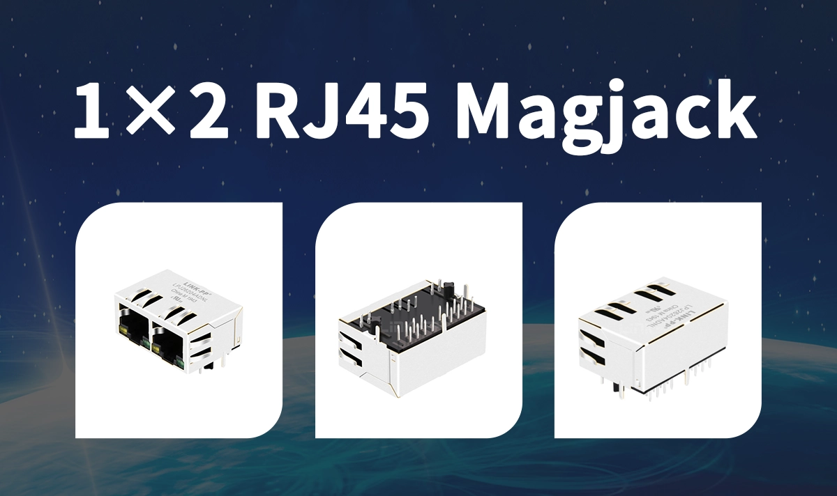 LPJ26204ADNL — Compact 1×2 RJ45 Magjack for Reliable 10/100 Ethernet