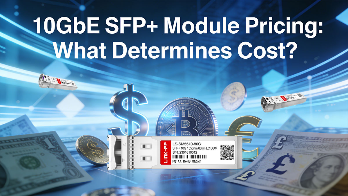 10GbE SFP+ Module Price