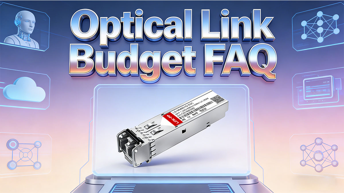 Optical Link Budget FAQ