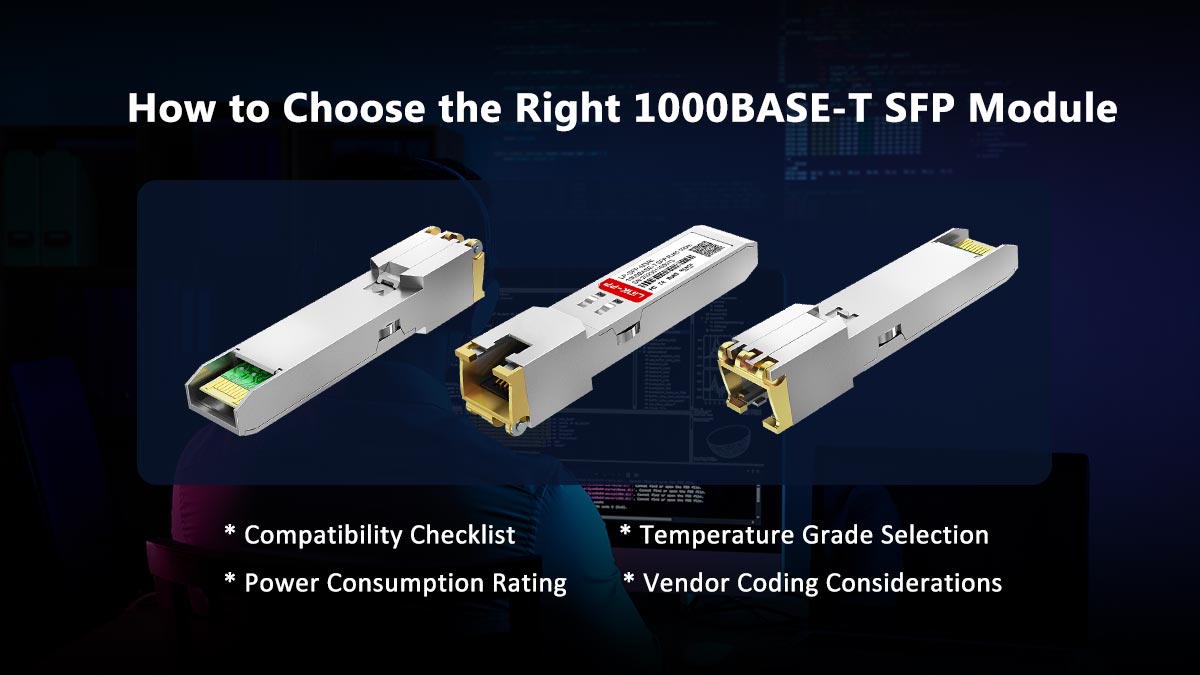 How to Choose the Right 1000BASE-T SFP Module