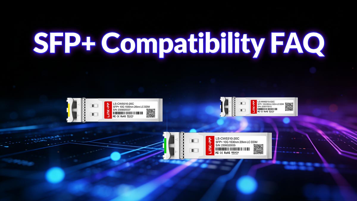 SFP+ Compatibility FAQ