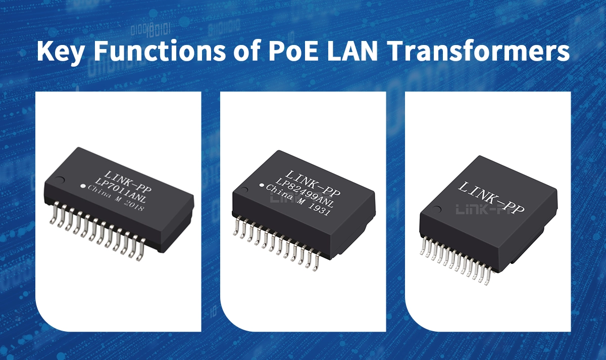 Key Functions of PoE LAN Transformers
