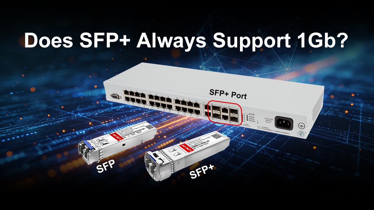 Does SFP+ Always Support 1Gb?